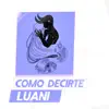 Luani & Franckvit - Como Decirte - Single